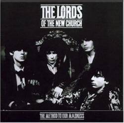 The Lords Of The New Church : The Method to Our Madness